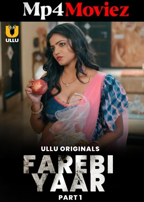 Farebi Ishq (2024) Season 01 Part 1 Hindi ULLU Web Series download full movie