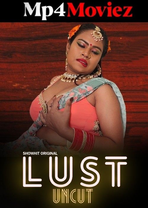 Lust Uncut (2024) Hindi ShowHit Short Film download full movie